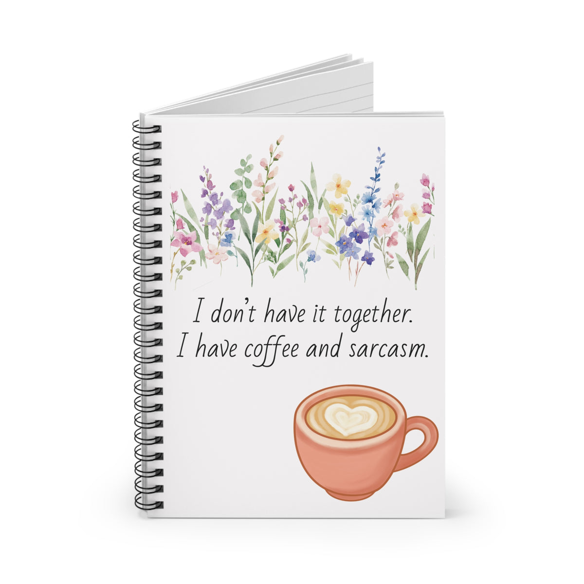 I don't have it together Spiral Notebook