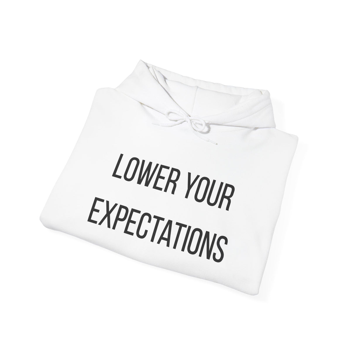 Lower Your Expectations Hoodie