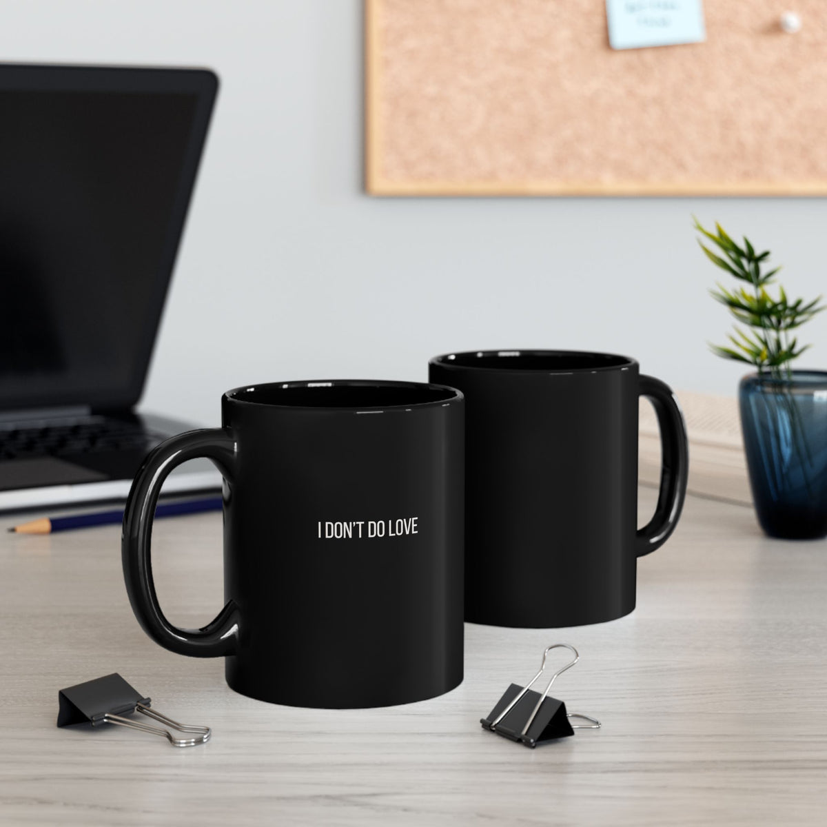 I Don't Do Love Mug | 11oz 15oz