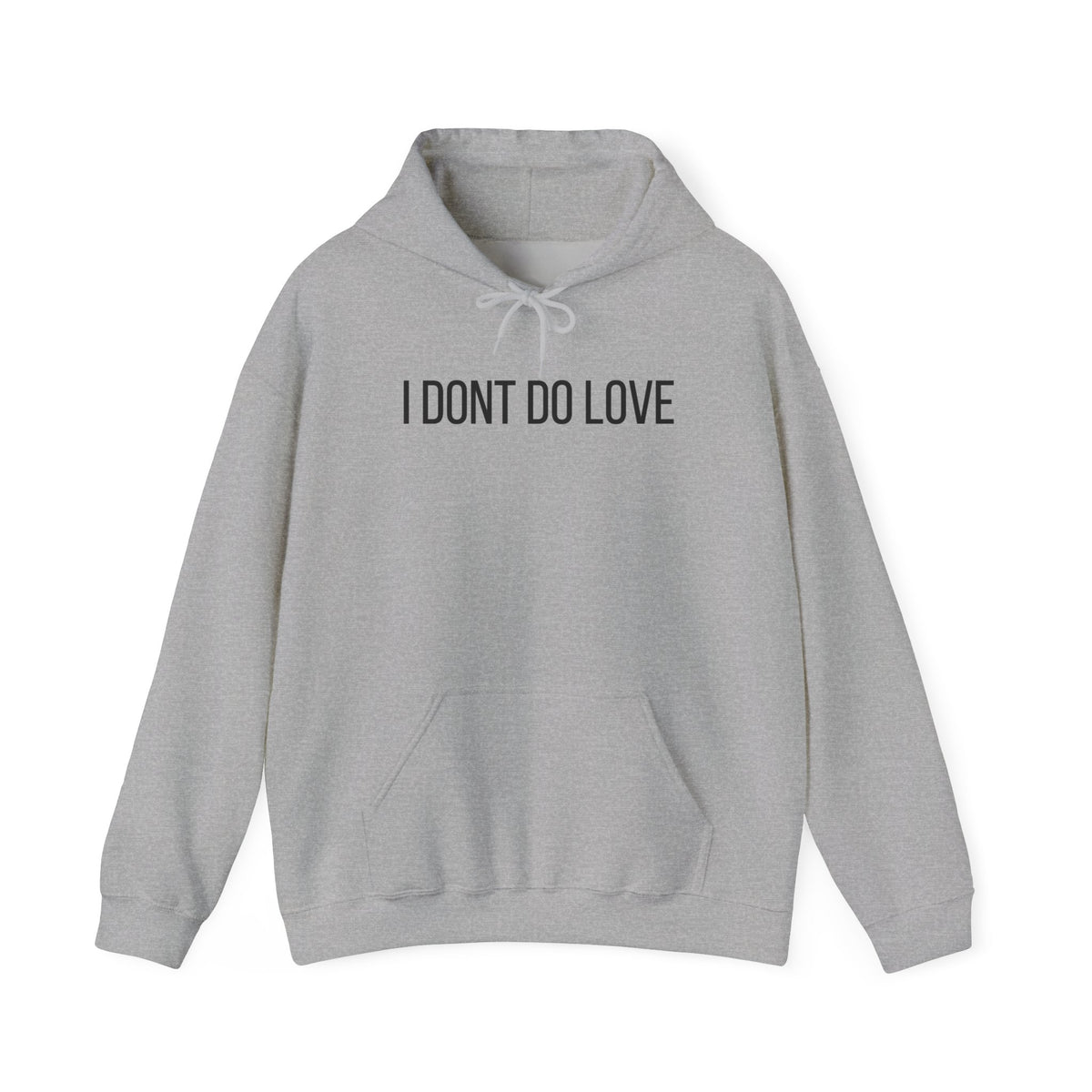 I Don't Do Love Hoodie