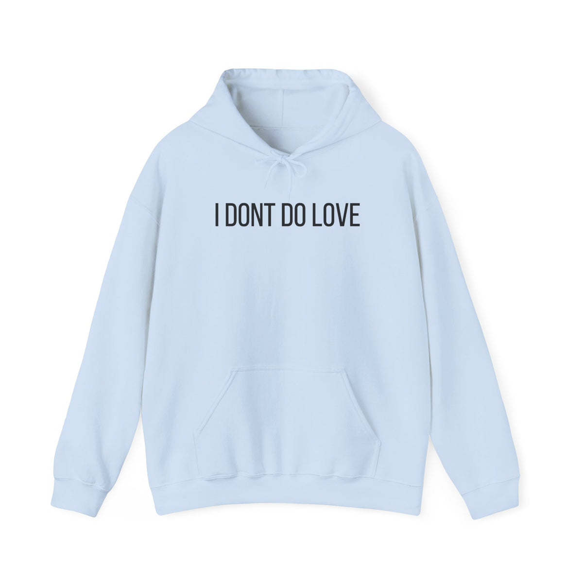 I Don't Do Love Hoodie