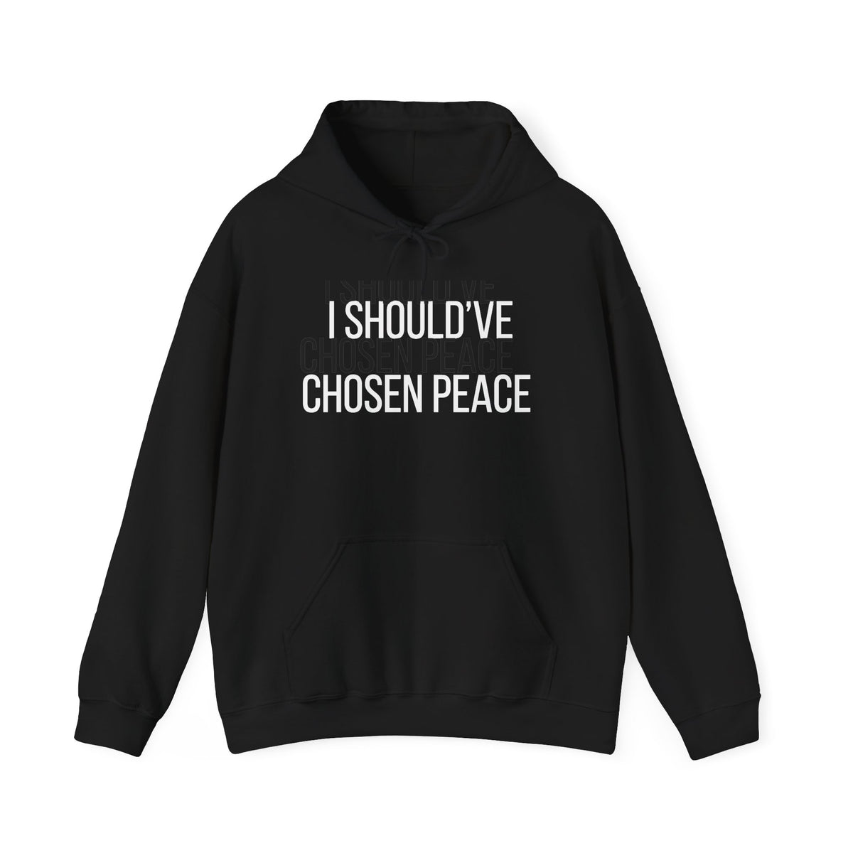 I Should've Chosen Peace Hoodie