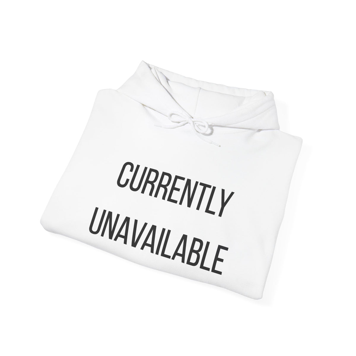 Currently Unavailable Hoodie