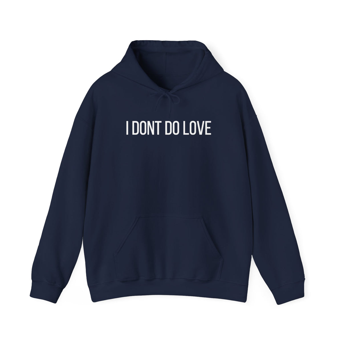 I Don't Do Love Hoodie