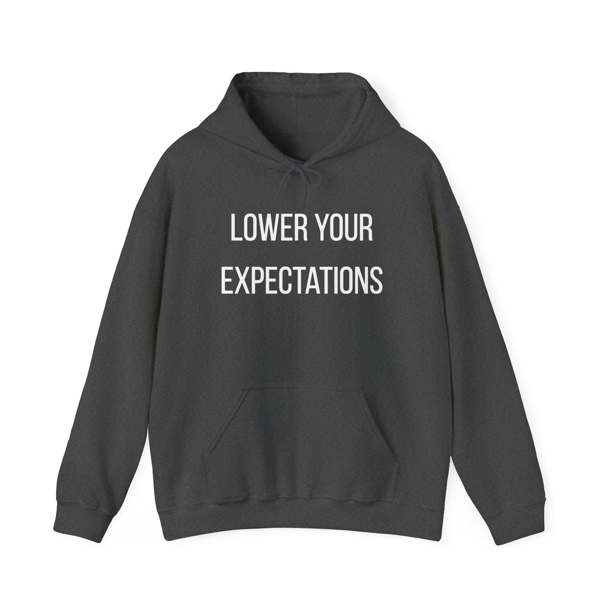 Lower Your Expectations Hoodie