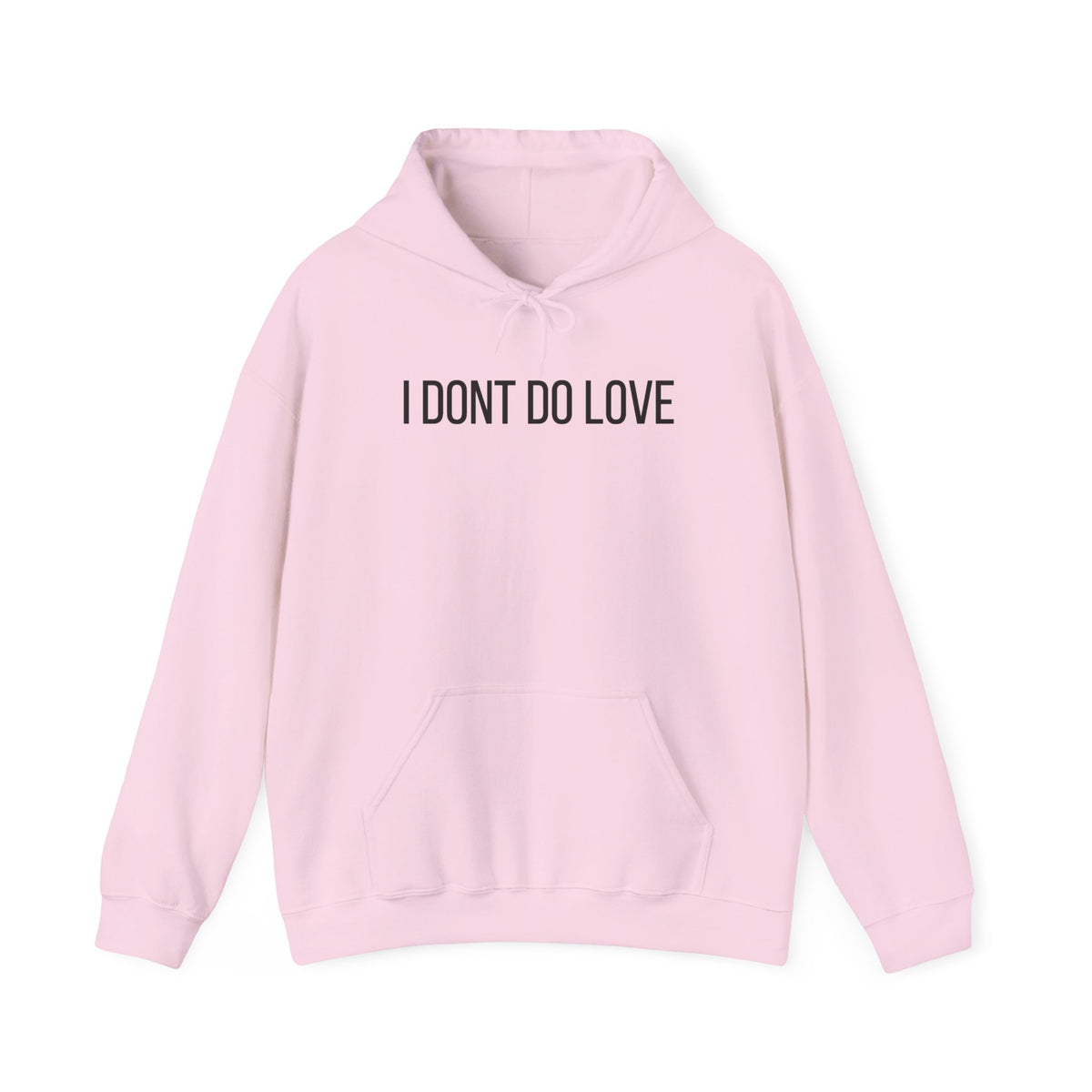I Don't Do Love Hoodie