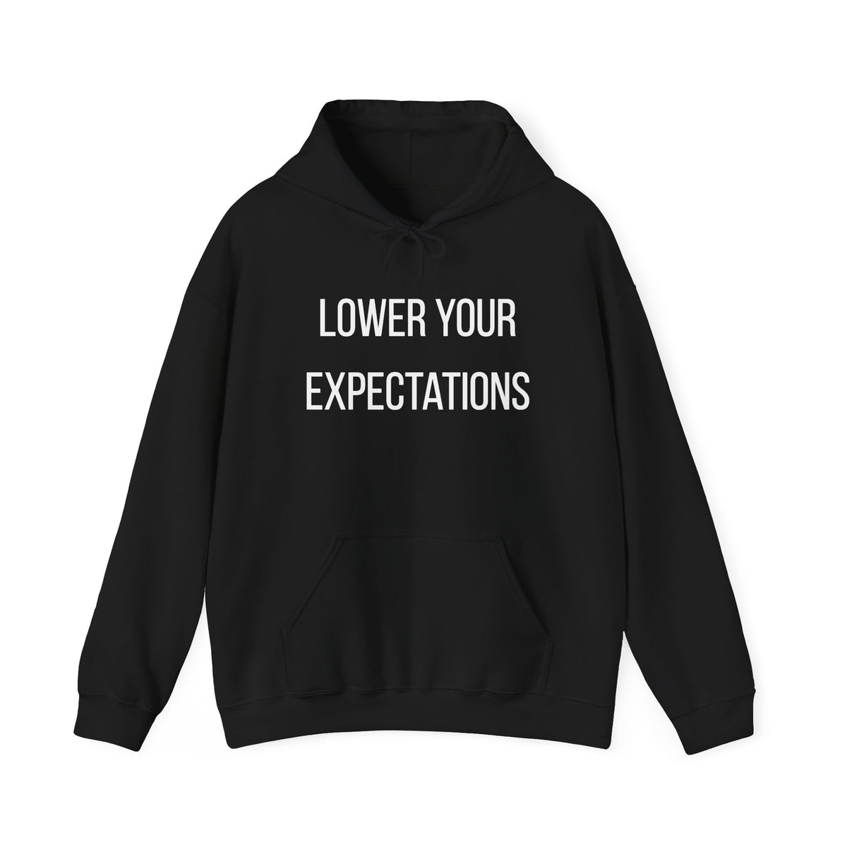 Lower Your Expectations Hoodie