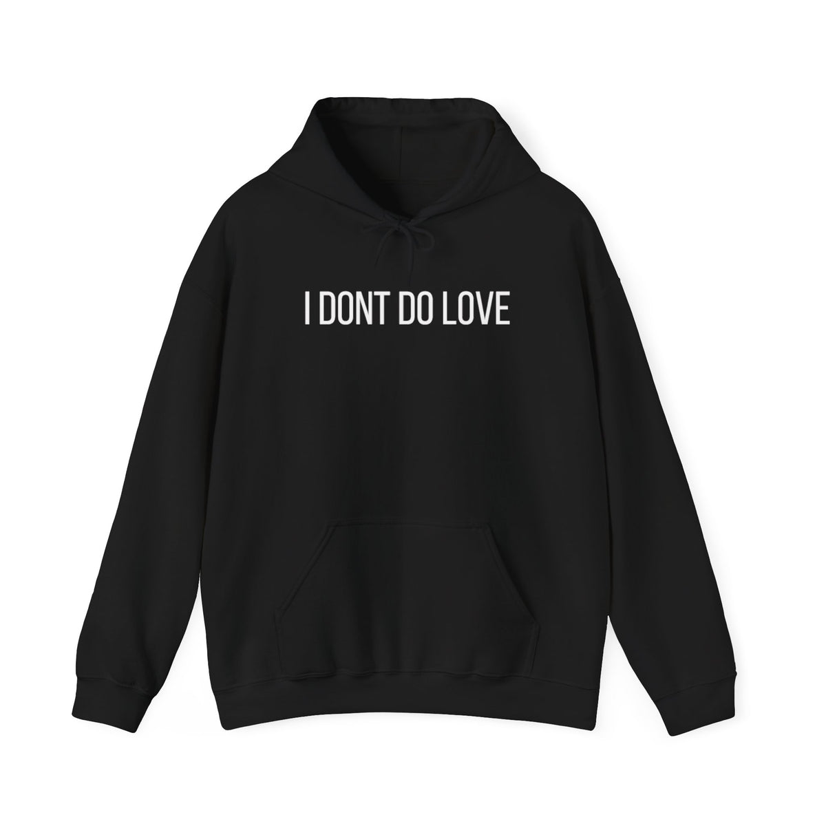 I Don't Do Love Hoodie