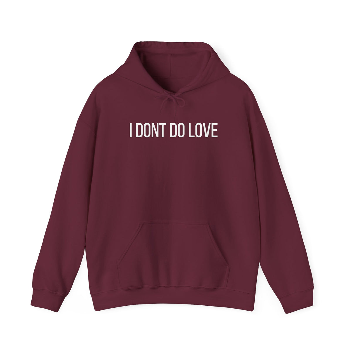 I Don't Do Love Hoodie