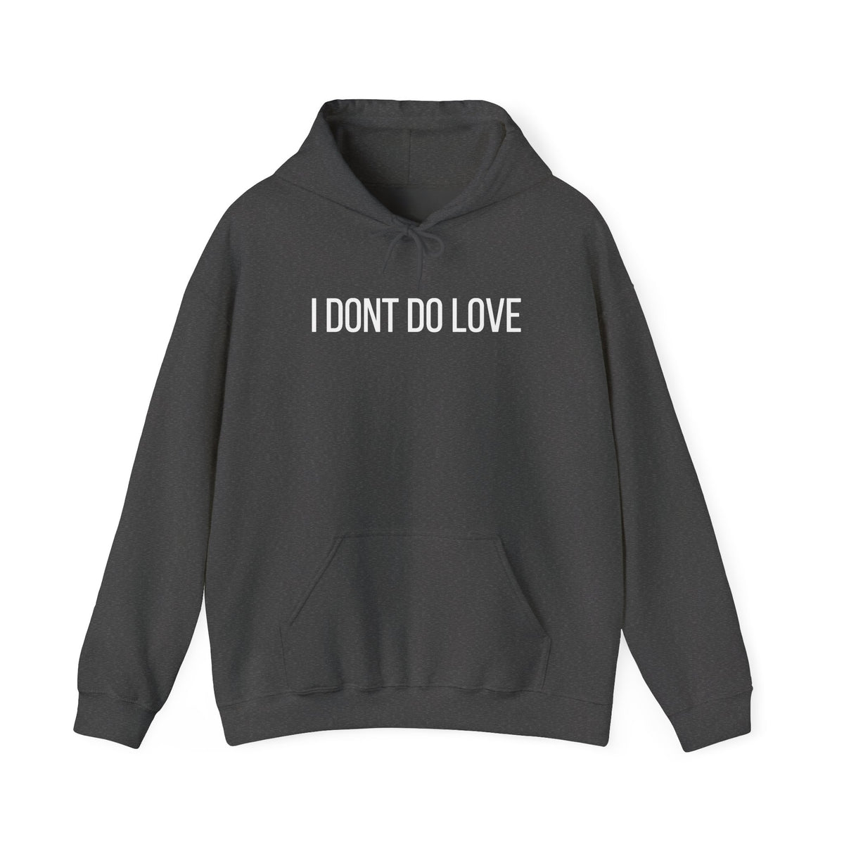 I Don't Do Love Hoodie