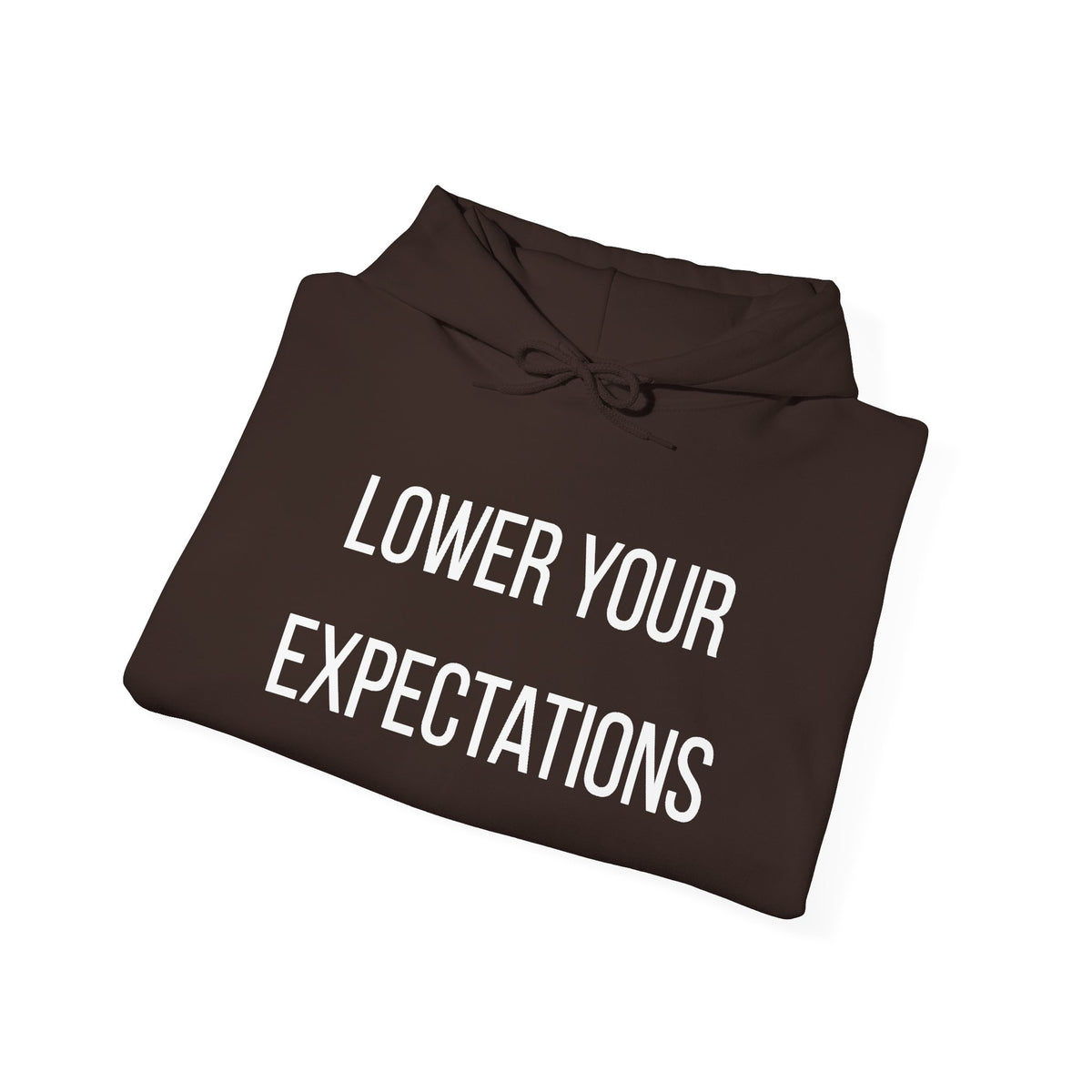 Lower Your Expectations Hoodie
