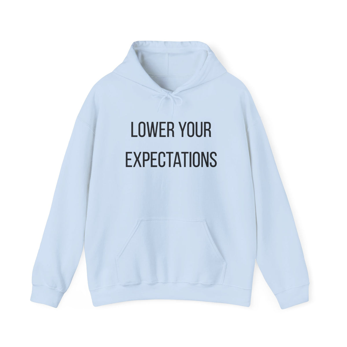 Lower Your Expectations Hoodie
