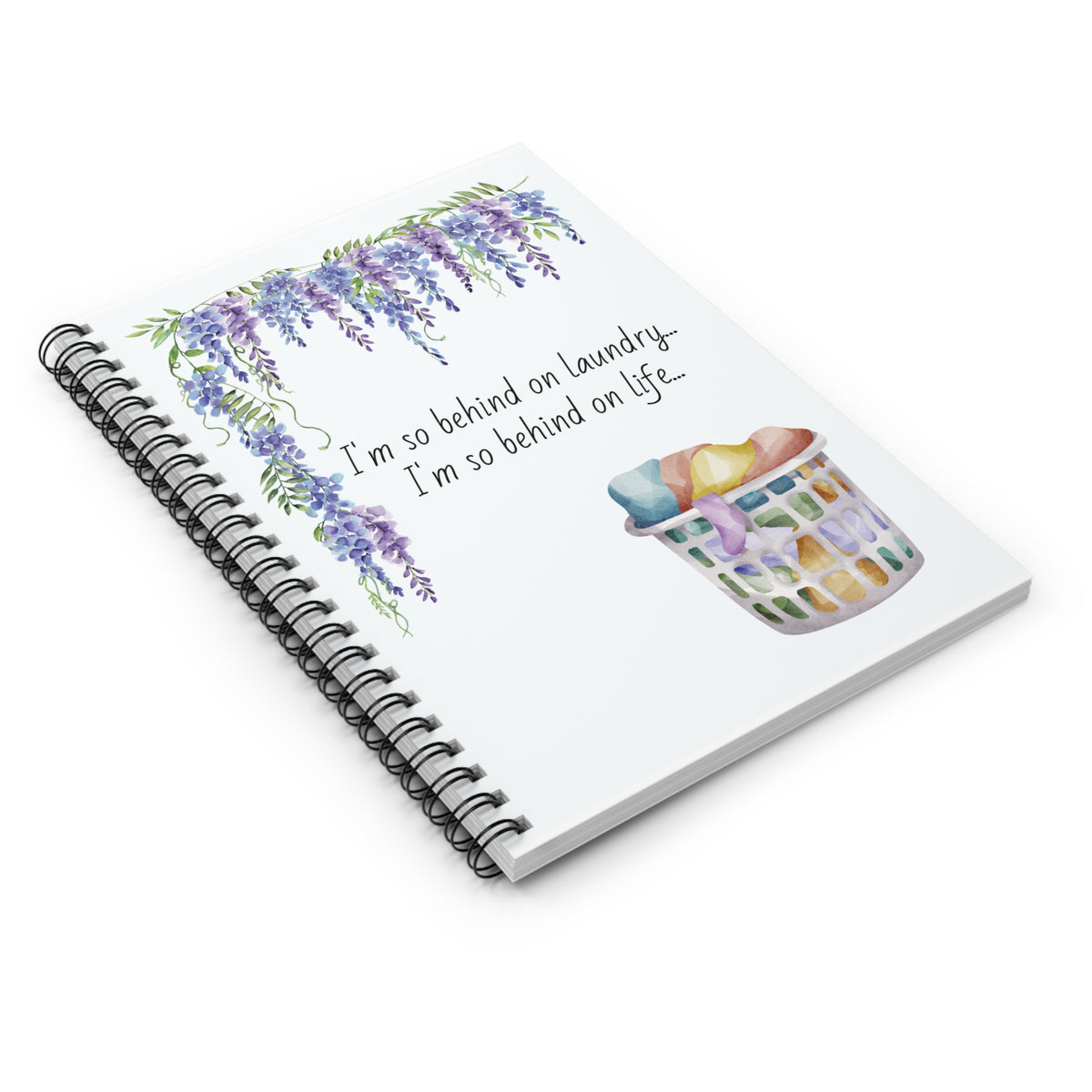 I'm so behind on laundry Spiral Notebook