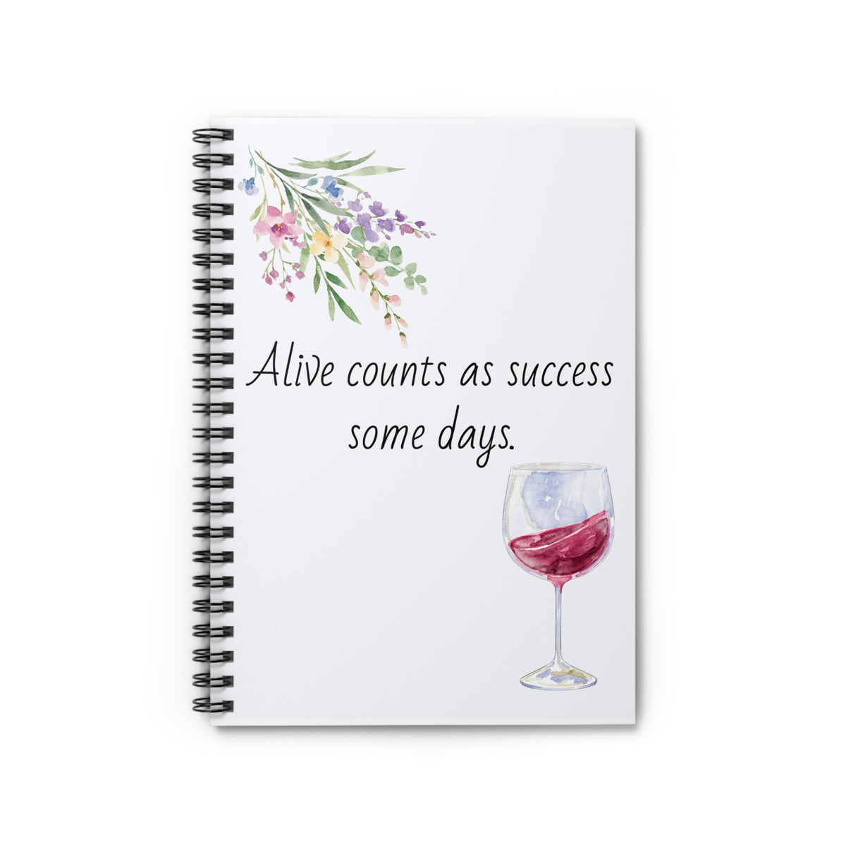 Alive counts Spiral Notebook