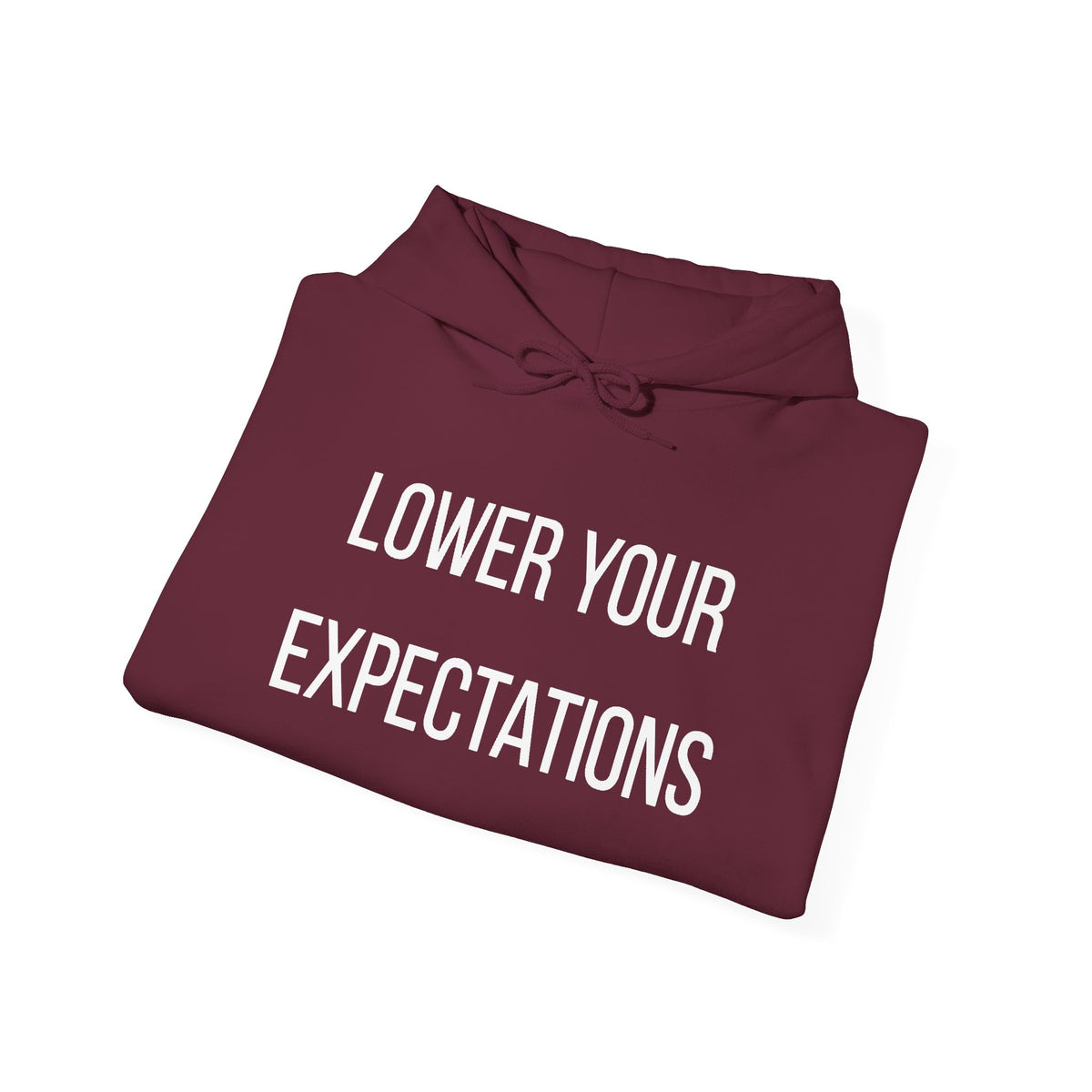 Lower Your Expectations Hoodie