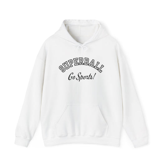 Superball Go Sports! Hoodie