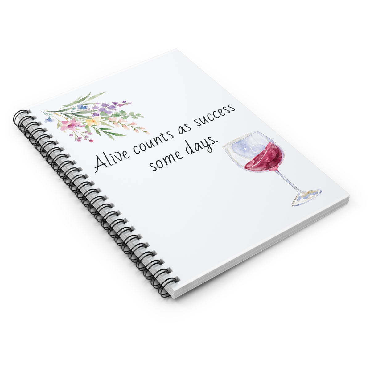 Alive counts Spiral Notebook