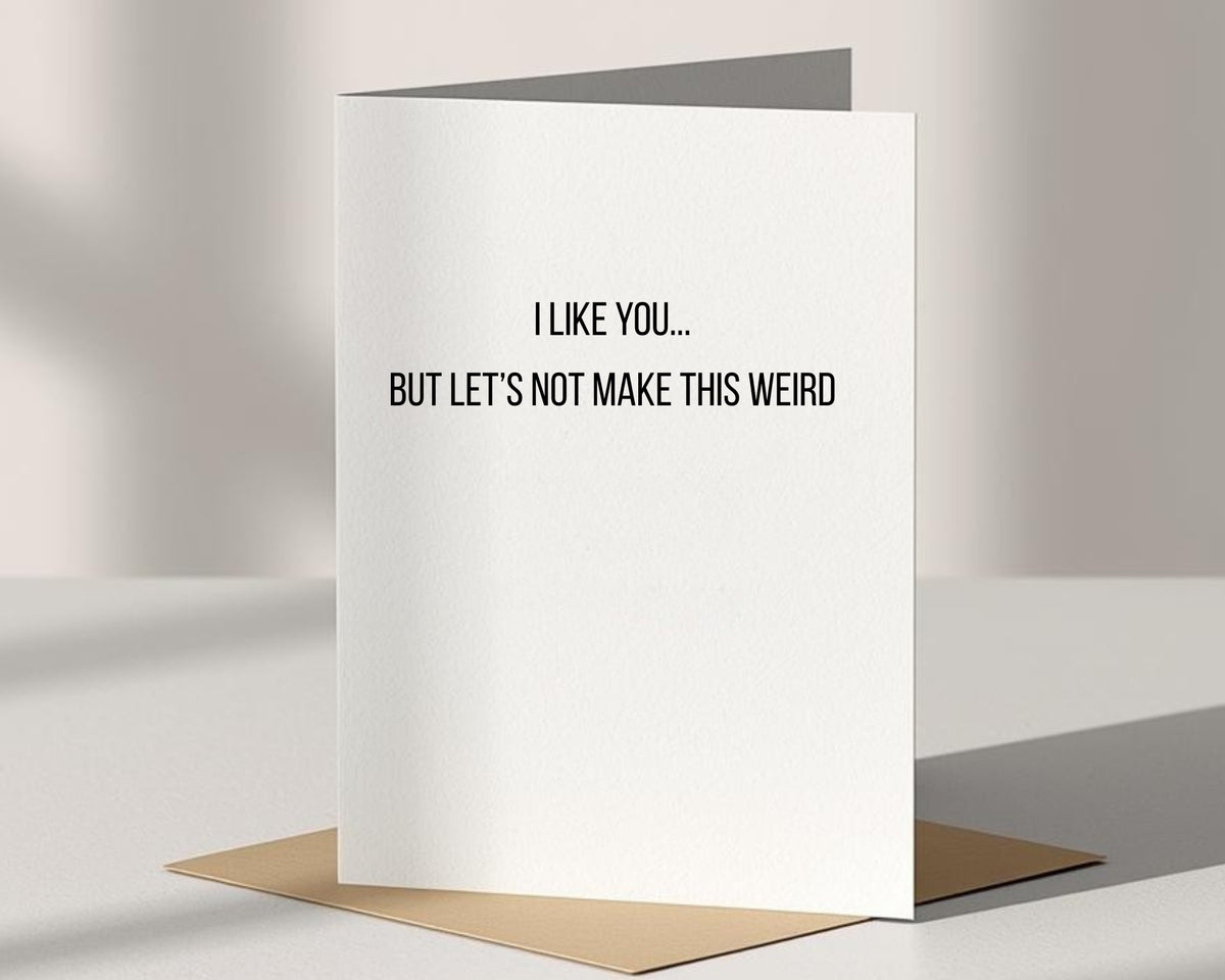 I Like You Card