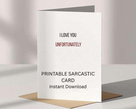 I Love You... Unfortunately Card