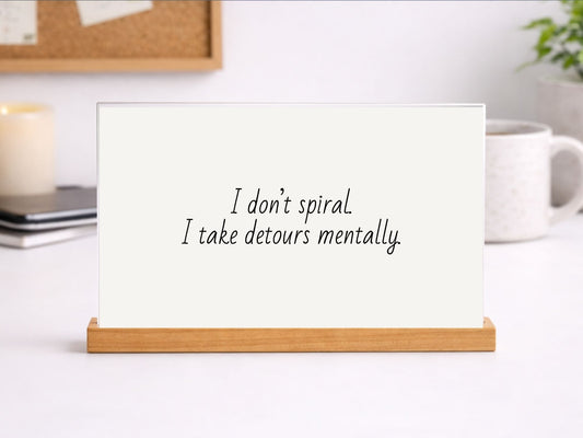 I Don’t Spiral Printable Sign