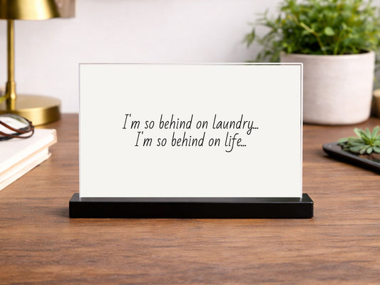 I’m So Behind on Laundry Printable Sign