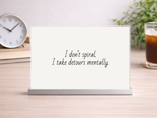 I Don’t Spiral Printable Sign