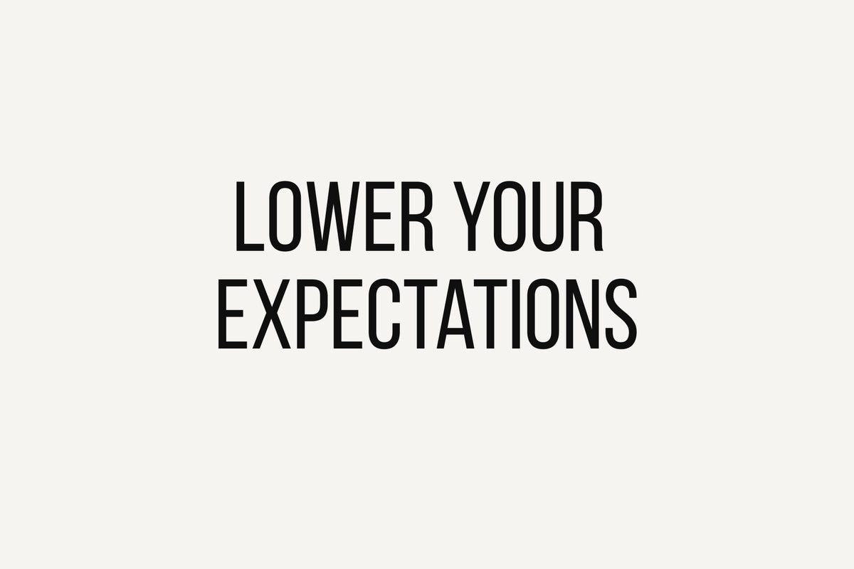Lower Your Expectations Printable Sign