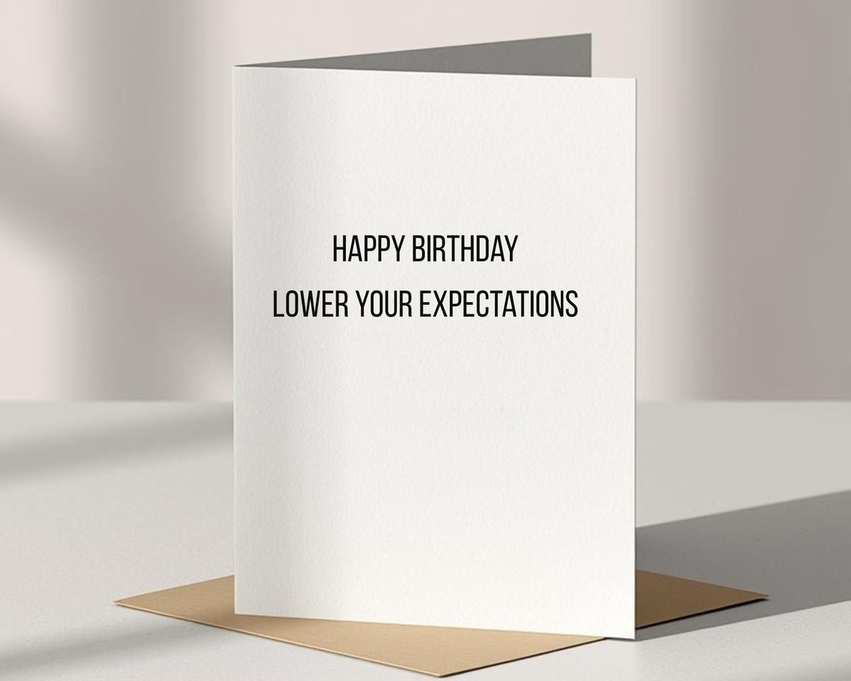 Lower Your Expectations Birthday Card