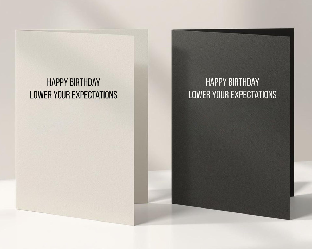 Lower Your Expectations Birthday Card