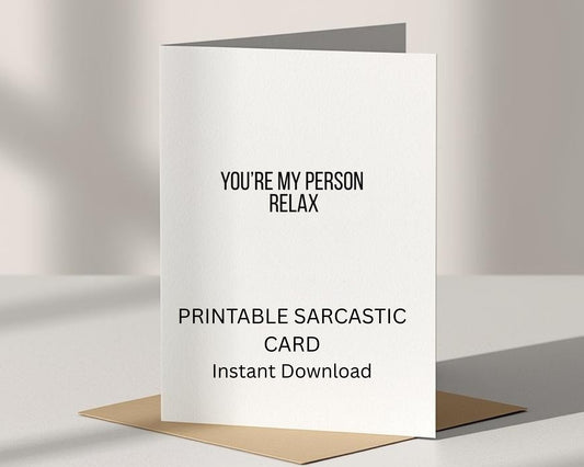 You're My Person Relax Card