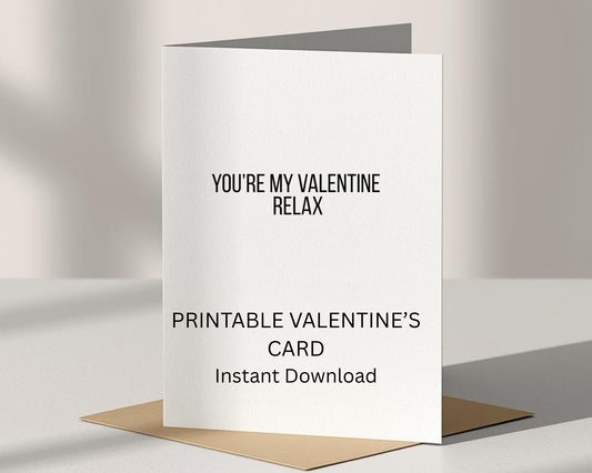 You're My Valentine Relax Card